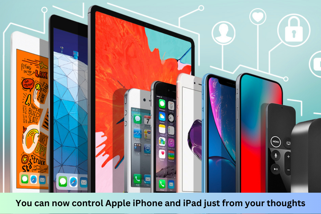 You can now control Apple iPhone and iPad just from your thoughts