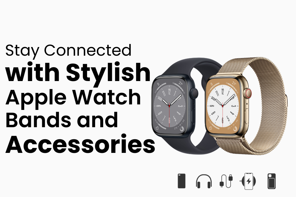 Stay Connected with Stylish Apple Watch Bands and Accessories