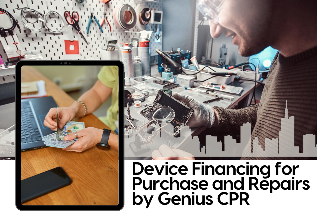Device Financing for Purchase and Repairs by Genius CPR