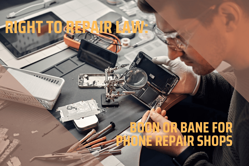 Right to Repair Law: Boon or Bane for Phone Repair Shops
